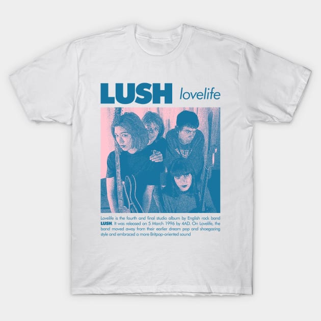 Lush - 90s fanmade T-Shirt by fuzzdevil